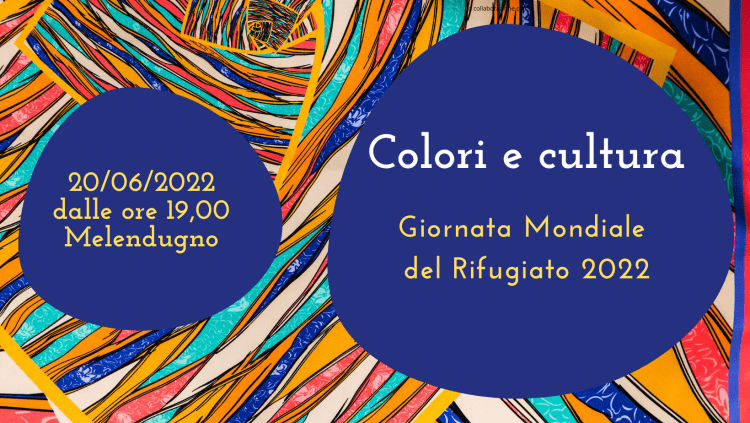 COLORI E CULTURA – GIORNATA MONDIALE DEL RIFUGIATO 2022